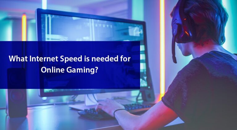 What Internet Speed do you need for Online Gaming?