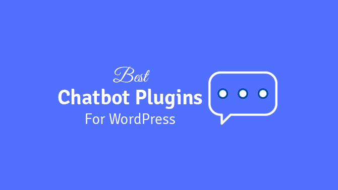 Top 6 best chatbot plugins for WordPress