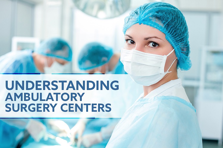 Understanding the Basics of an Ambulatory Surgery Center