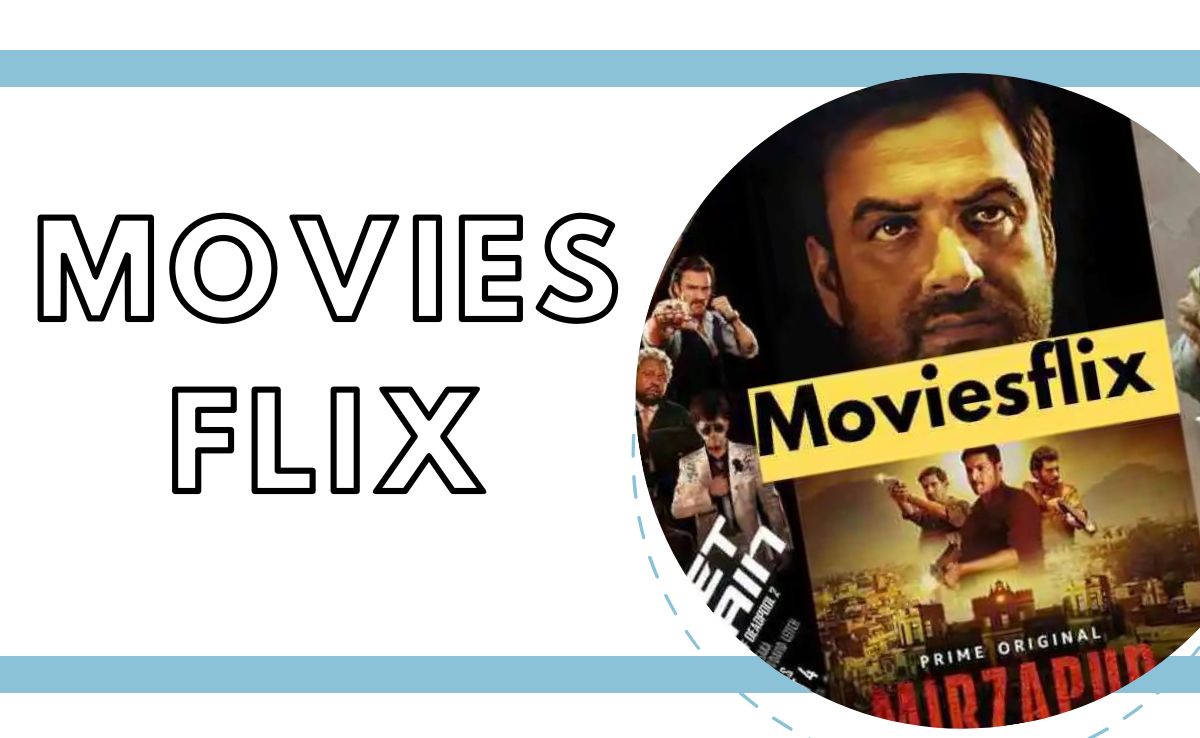 What is Moviesflix? Download Latest Bollywood Hollywood HD Movies