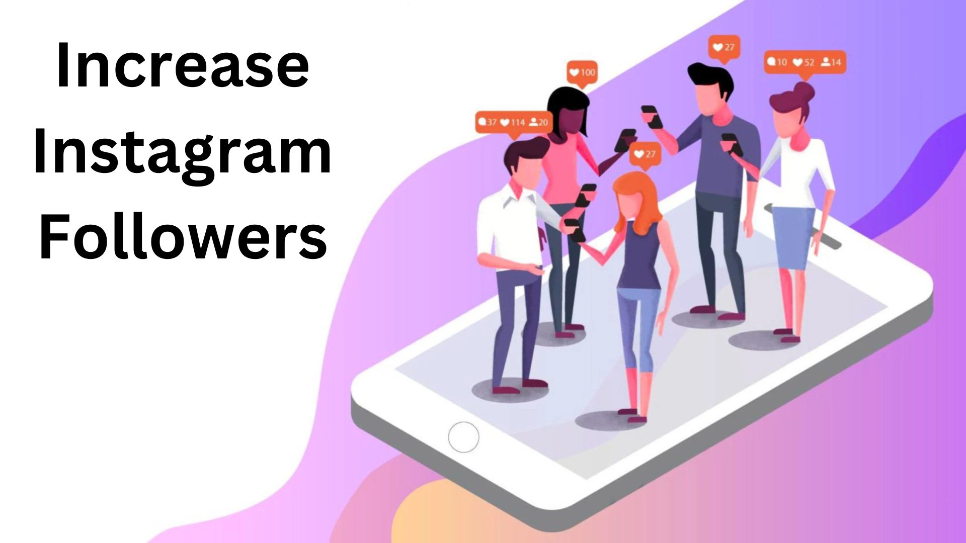 How to Increase Instagram Followers Complete Guide